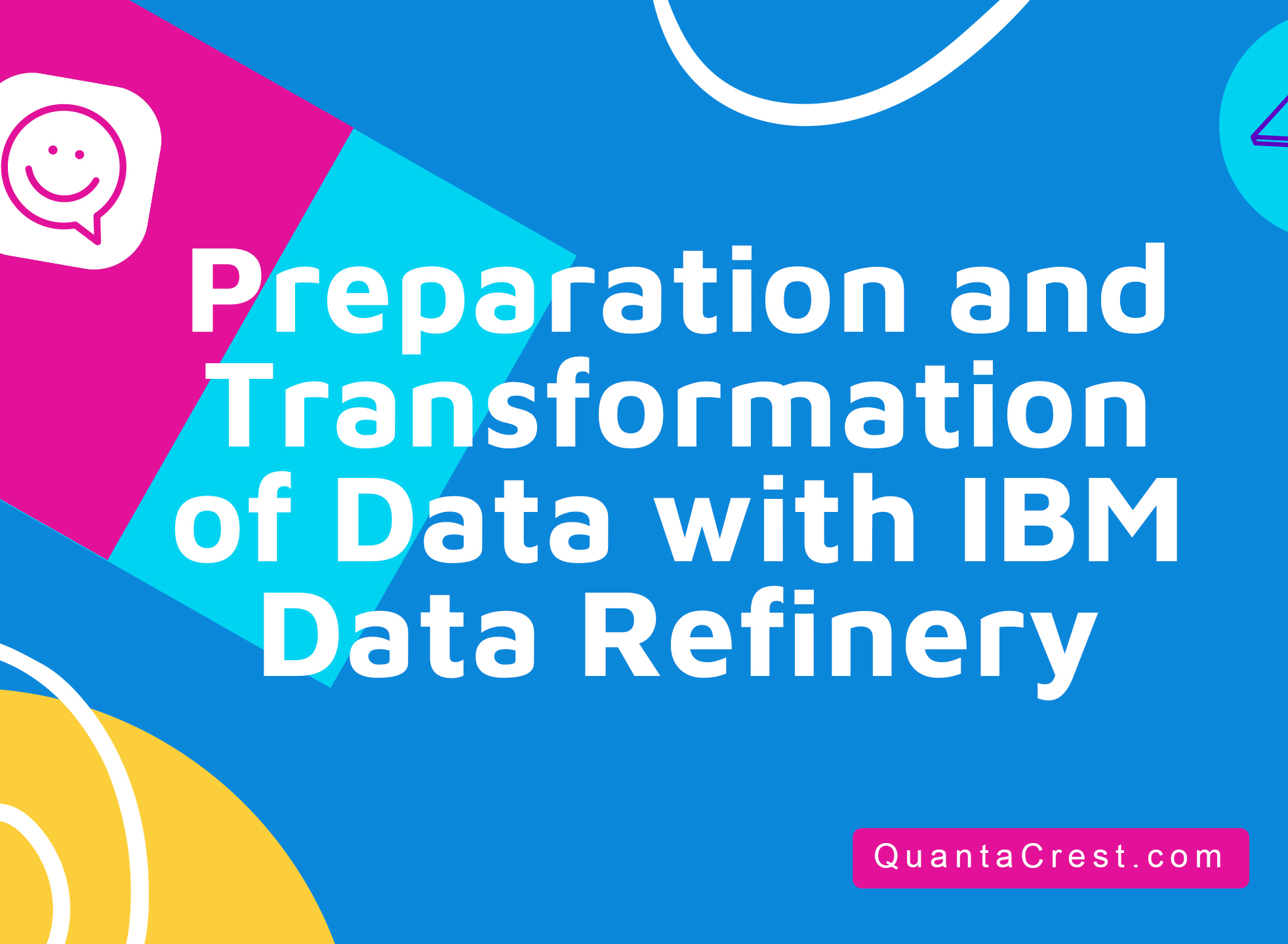 Preparation and Transformation of Data with IBM Data Refinery